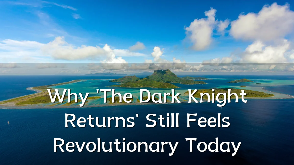 Why 'The Dark Knight Returns' Still Feels Revolutionary Today