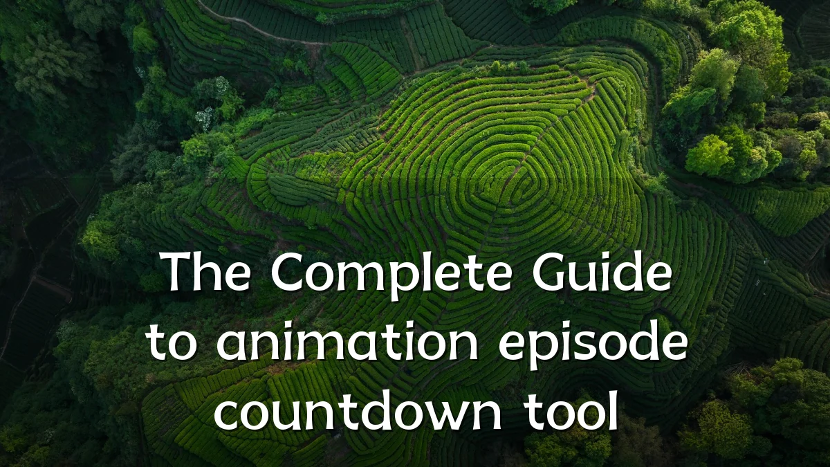 The Complete Guide to animation episode countdown tool