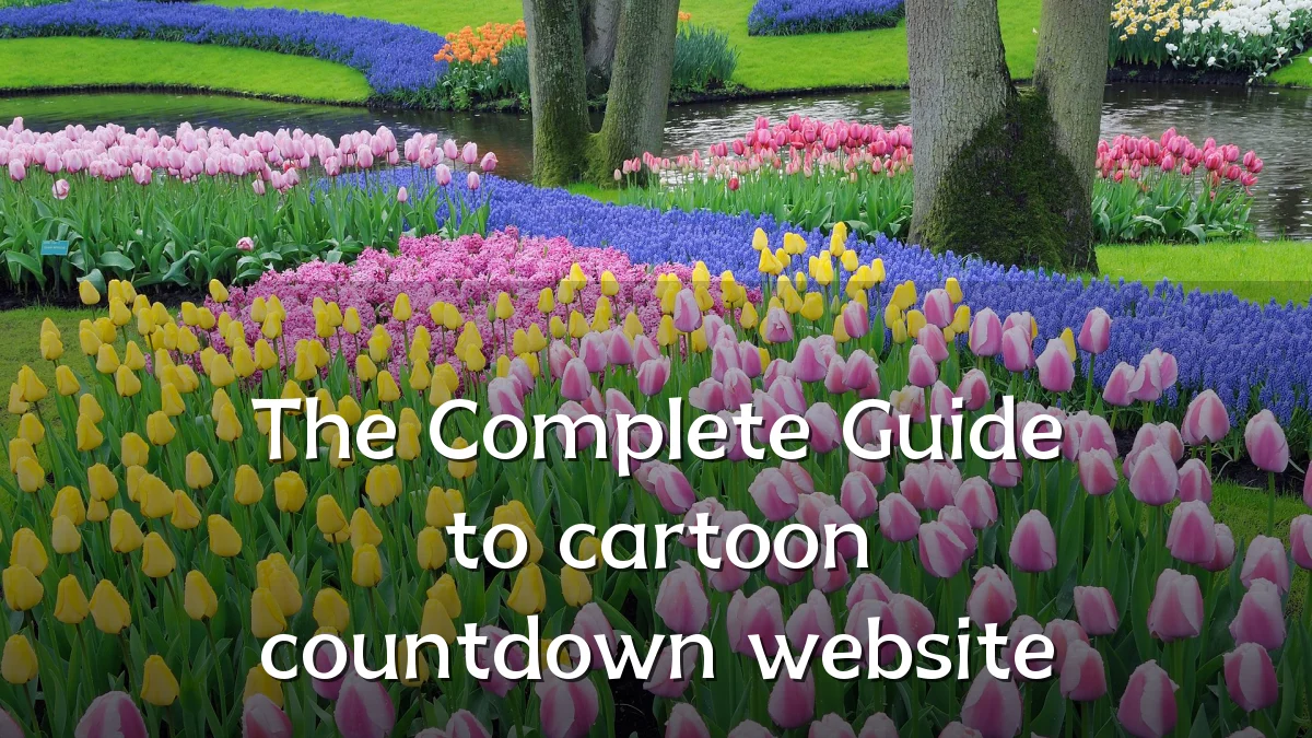 The Complete Guide to cartoon countdown website
