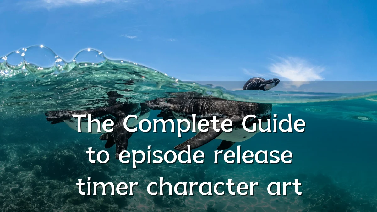 The Complete Guide to episode release timer character art