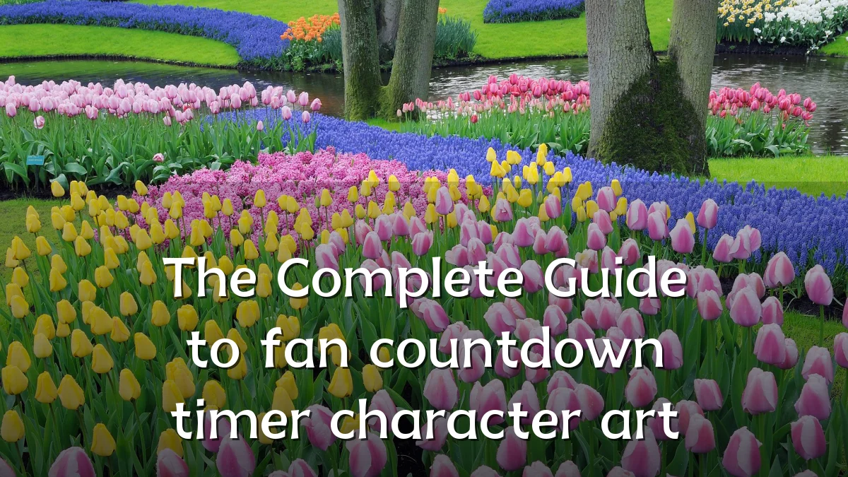 The Complete Guide to fan countdown timer character art