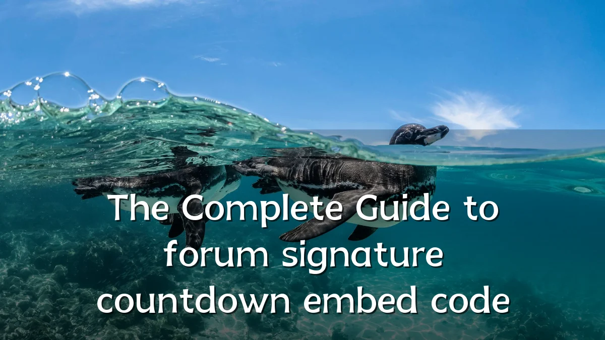 The Complete Guide to forum signature countdown embed code