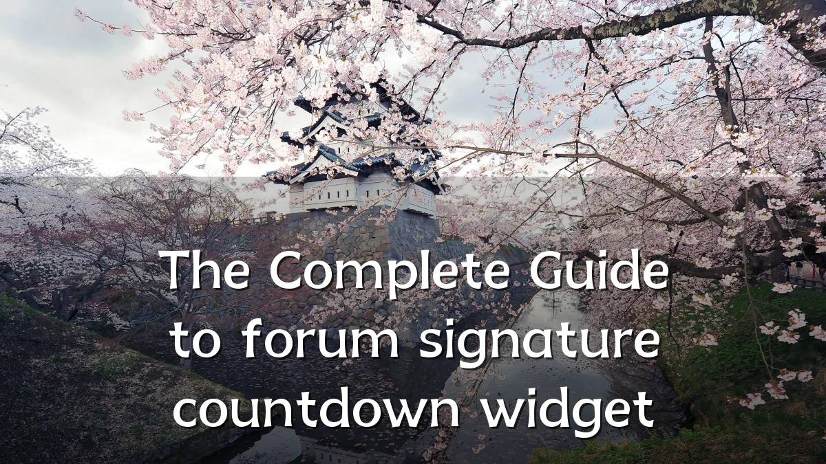 The Complete Guide to forum signature countdown widget