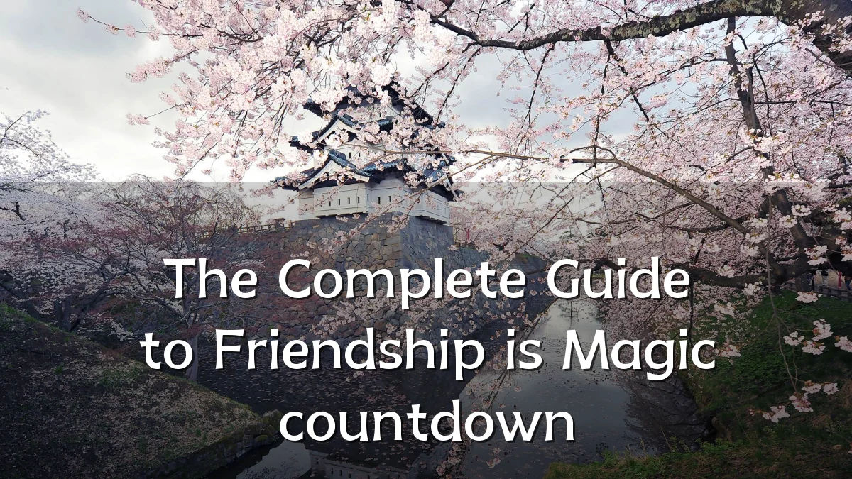 The Complete Guide to Friendship is Magic countdown