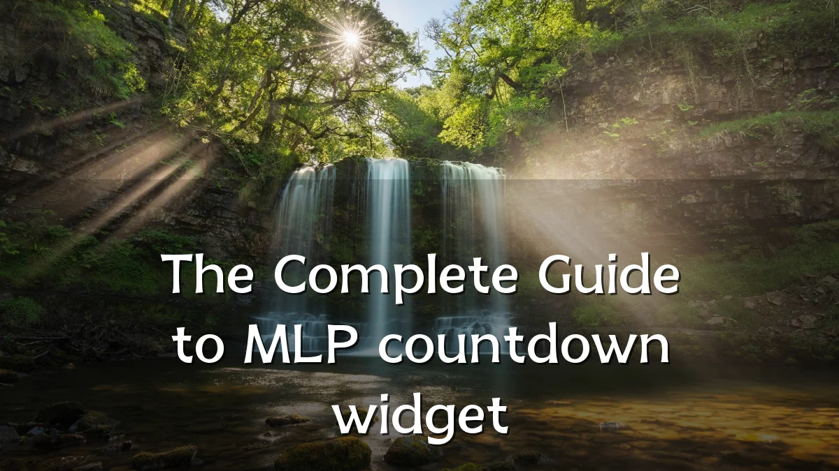 The Complete Guide to MLP countdown widget