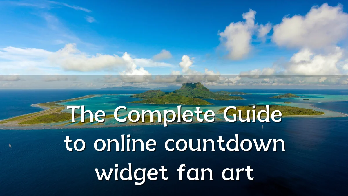 The Complete Guide to online countdown widget fan art