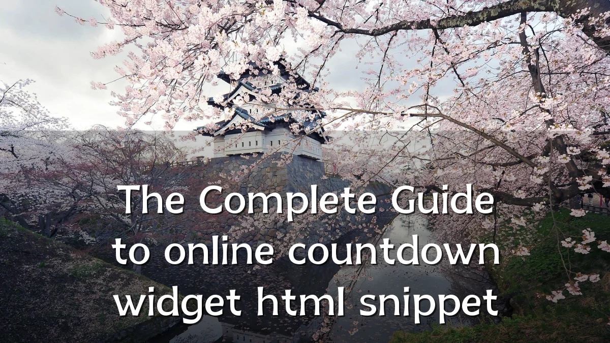 The Complete Guide to online countdown widget html snippet