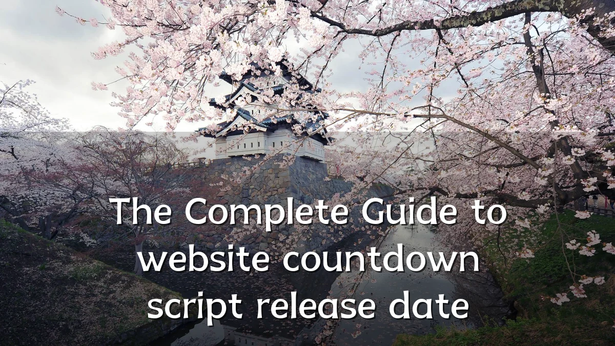 The Complete Guide to website countdown script release date