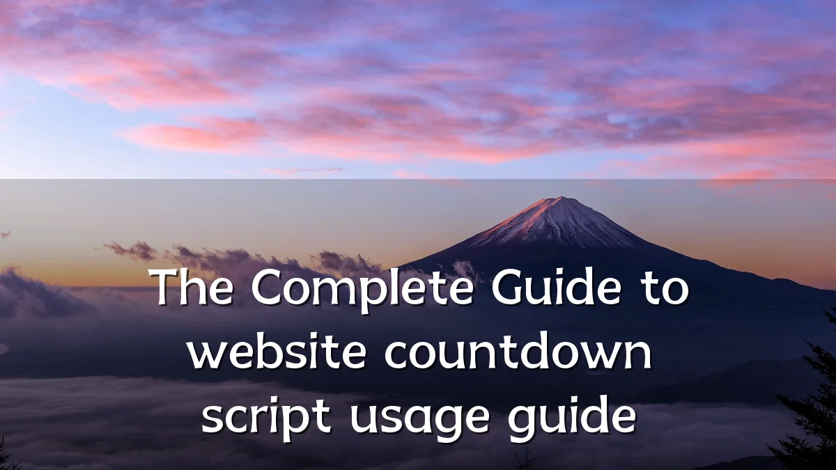 The Complete Guide to website countdown script usage guide