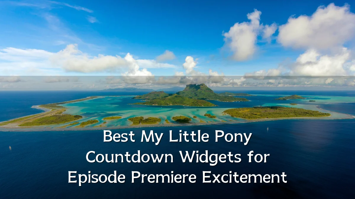 Best My Little Pony Countdown Widgets for Episode Premiere Excitement