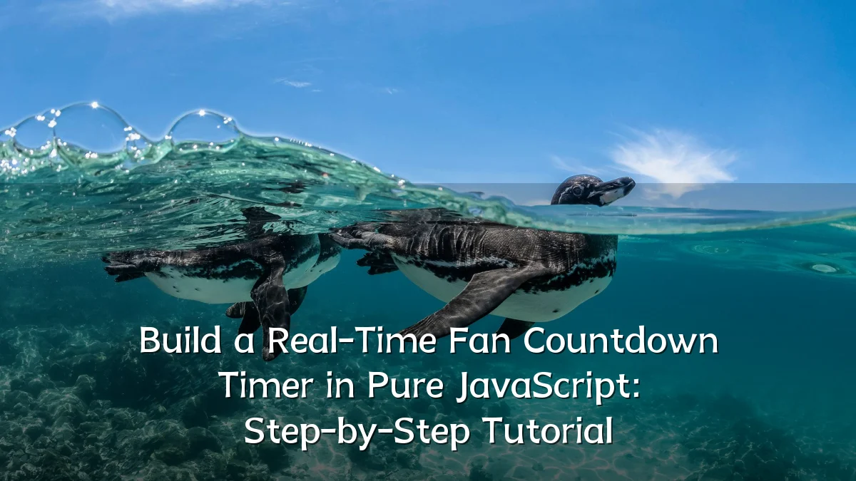 Build a Real-Time Fan Countdown Timer in Pure JavaScript: Step-by-Step Tutorial