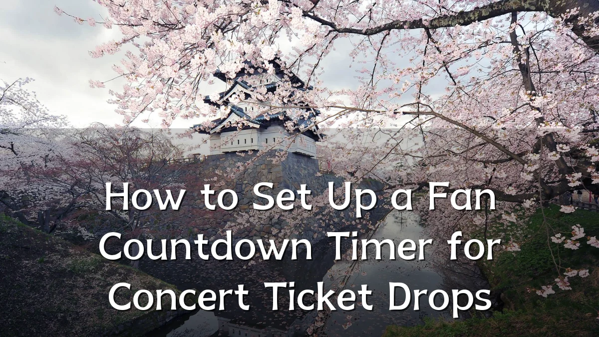 How to Set Up a Fan Countdown Timer for Concert Ticket Drops