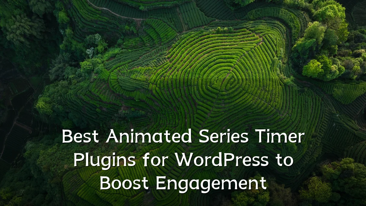 Best Animated Series Timer Plugins for WordPress to Boost Engagement
