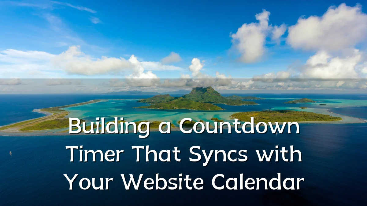 Building a Countdown Timer That Syncs with Your Website Calendar