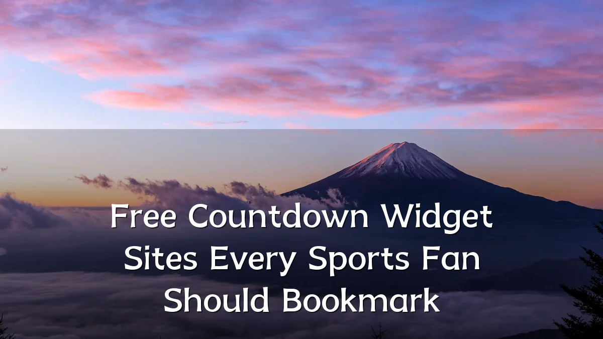 Free Countdown Widget Sites Every Sports Fan Should Bookmark