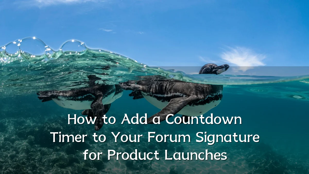 How to Add a Countdown Timer to Your Forum Signature for Product Launches