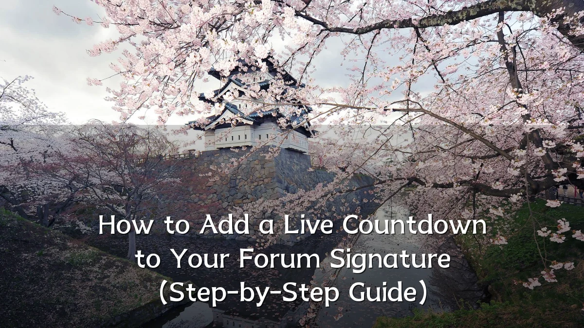 How to Add a Live Countdown to Your Forum Signature (Step-by-Step Guide)