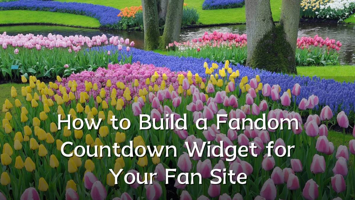 How to Build a Fandom Countdown Widget for Your Fan Site