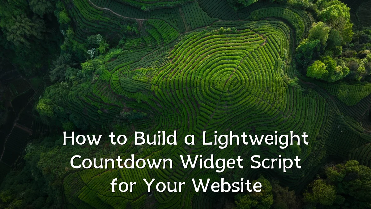 How to Build a Lightweight Countdown Widget Script for Your Website