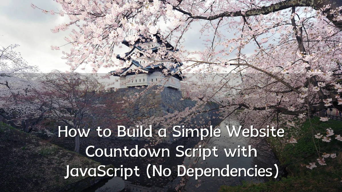 How to Build a Simple Website Countdown Script with JavaScript (No Dependencies)