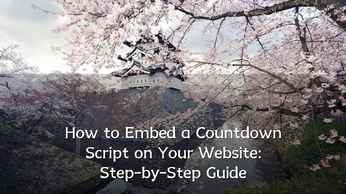 How to Embed a Countdown Script on Your Website: Step-by-Step Guide