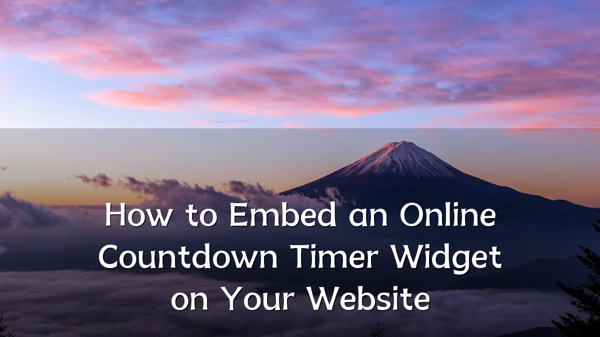 How to Embed an Online Countdown Timer Widget on Your Website