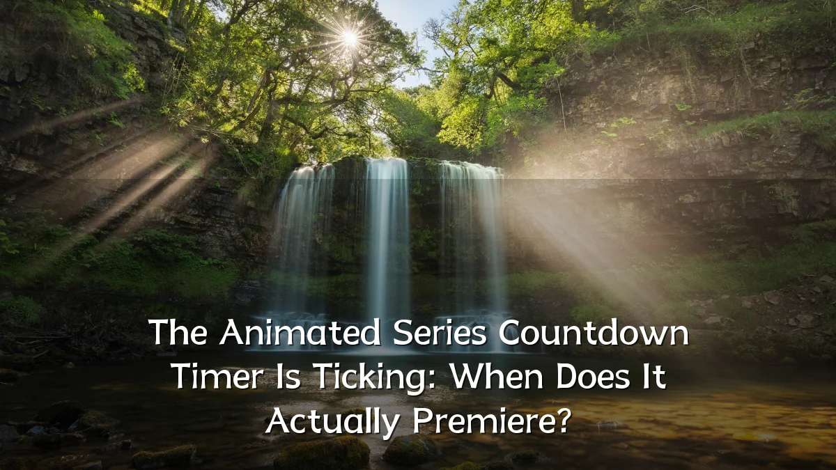 The Animated Series Countdown Timer Is Ticking: When Does It Actually Premiere?